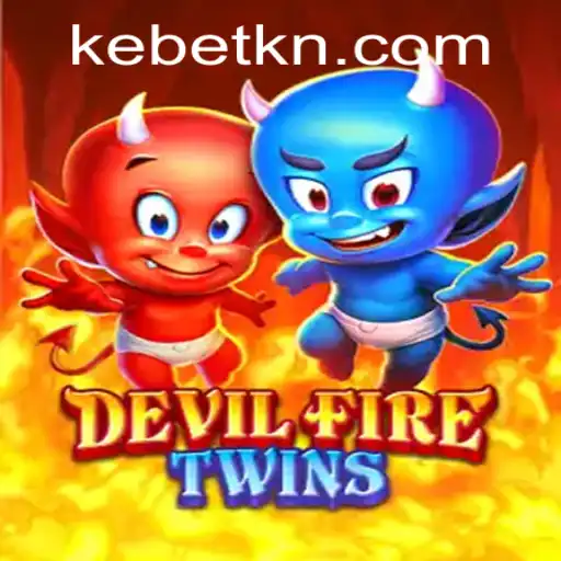 Exploring the Enchanting World of DevilFireTwins: A Guide to Mastering Kebet
